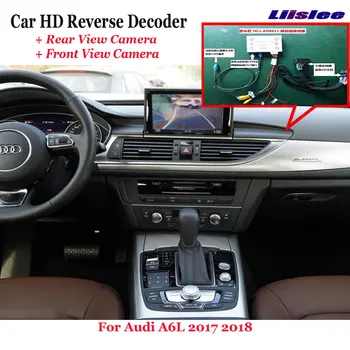 За Audi A6 (C7/4G) 2017-2018 Автомобилен Видеорекордер за обратно виждане, Предна Камера Декодер обратно на изображението Оригинално Актуализация на екрана