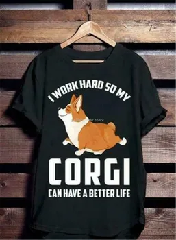 Аз усърдно работя, за Да ми Corgi беше по-добър живот, Мъжка Тениска От черен памук S-3Xl, Изработени по поръчка Тениска Със Специален принтом