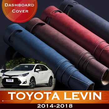 За Toyota Levin 2014-2018 Таблото на автомобила, Избегающая Осветление, Тампон Върху Арматурното Платформа, корица на Маса, Кожена Противоскользящий подложка за Арматурното табло