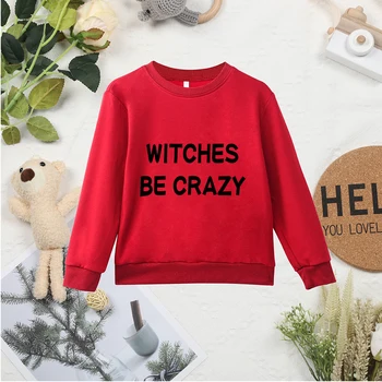 Червени Модерен Детски Блузи с принтом Witches Be Crazy, Удобни Свободни Пуловери в Уличном Стил Y2K, Детски Пуловер Без Качулка, Директна Доставка, Детски Връхни Облекла